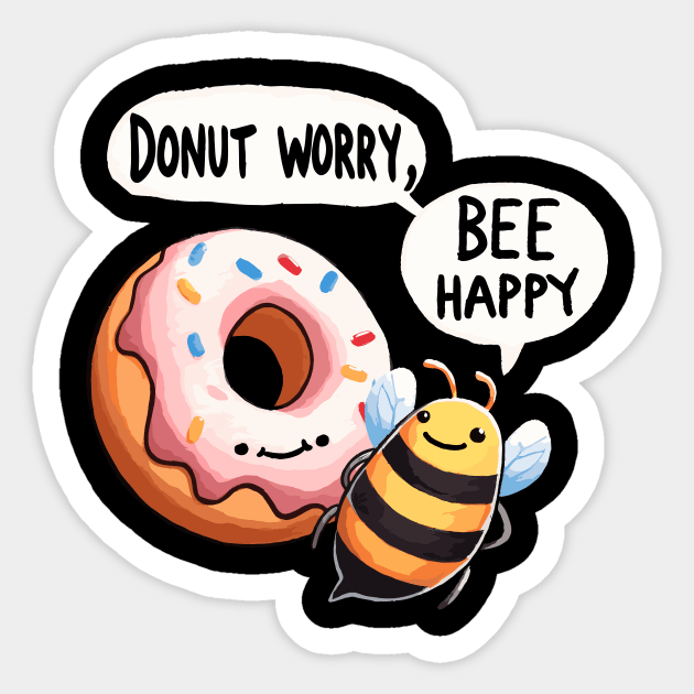 Donut worry bee Happy Bee Sticker by DoodleDashDesigns